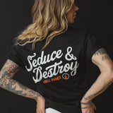 Seduce & Destroy Tee